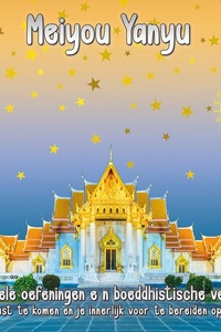 Spirituele oefeningen e n boeddhistische verhalen. Om tot rust te komen en je innerlijk voor te bereiden op de slaap