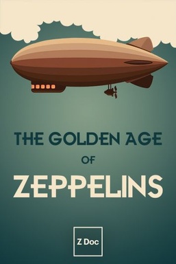 The Golden Age of Zeppelins