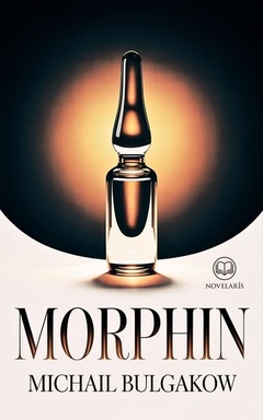 Morphin: Neuübersetzung, vollständige eBook-Ausgabe (Novelaris)