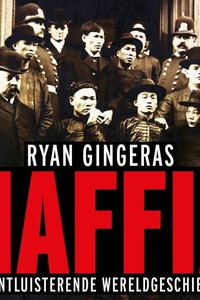 Maffia: Een ontluisterende wereldgeschiedenis