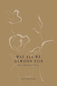 Wat als we gewoon zijn