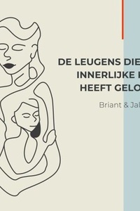 De leugens die het innerlijk kind heeft geloofd
