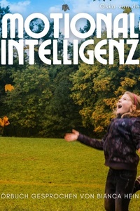 Emotionale Intelligenz: Wie wir Kinder in ihrer emotionalen Entwicklung fördern können.