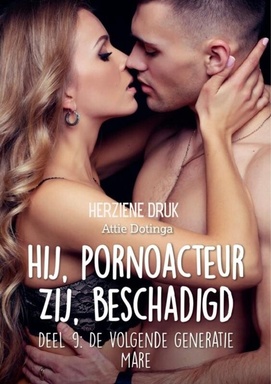 Hij pornoacteu, zij beschadigd. De volgende generatie.