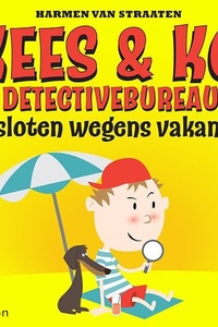 Kees & Ko detectivebureau: Gesloten wegens vakantie