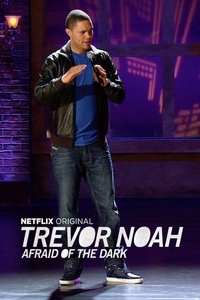 Trevor Noah: Afraid of the Dark