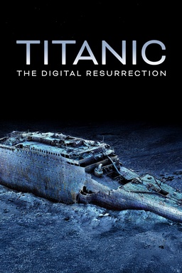 Titanic: The Digital Resurrection