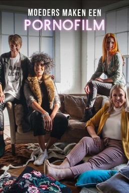 Moeders Maken Een Pornofilm