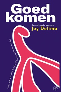 Goed komen: Een seksuele queeste