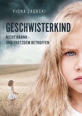 Geschwisterkind: Nicht krank-und trotzdem betroffen