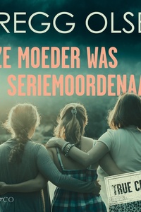 Onze moeder was een seriemoordenaar