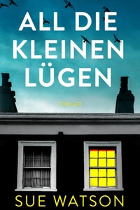 All die kleinen Lügen (Ungekürzt)
