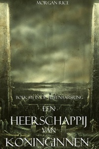 Een Heerschappij Van Koninginnen (Boek #13 In De Tovenaarsring)