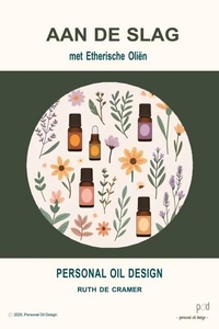 Aan de slag met Etherische Oliën