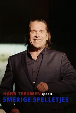 Hans Teeuwen: Smerige Spelletjes