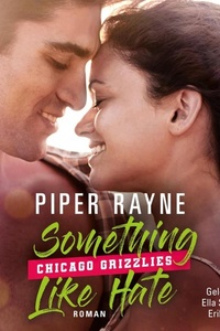 Something like Hate (Chicago Grizzlies 1): Der Auftakt zur Chicago-Grizzlies-Reihe