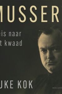 Mussert: reis naar het kwaad