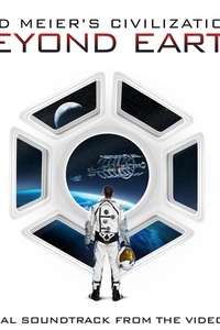 Sid Meier's Civilization: Beyond Earth (Original Soundtrack from the Video Game)