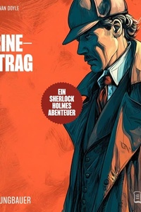 Der Marinevertrag: Ein Sherlock Holmes Abenteuer