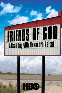 Friends of God: A Road Trip with Alexandra Pelosi