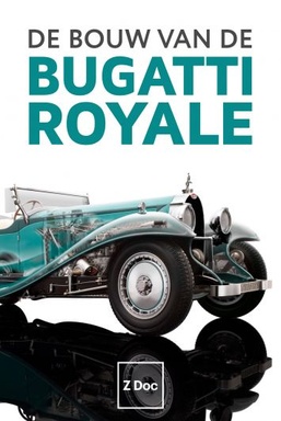 De Bouw van de Bugatti Royale