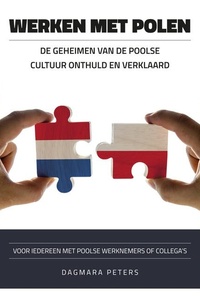 Werken met Polen: De geheimen van de Poolse cultuur onthuld en verklaard