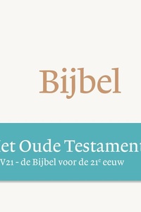 De Bijbel NBV21 - Het Oude Testament