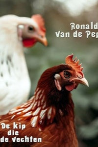 De kip die leerde vechten