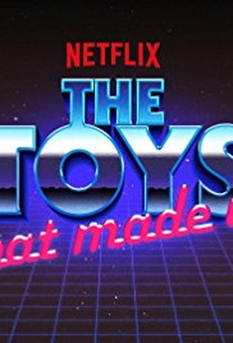 The Toys That Made Us