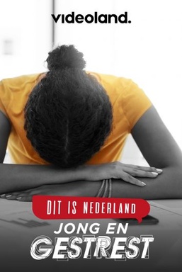 Dit Is Nederland: Jong en Gestrest