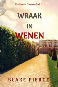 Wraak in Wenen (Een Jaar in Europa—Boek 3)