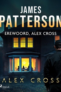 Alex Cross 19 - Erewoord, Alex Cross