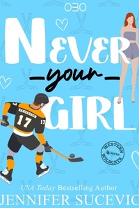 Never your Girl: Ein Enemies-to-Lovers, New Adult Sport-Liebesroman