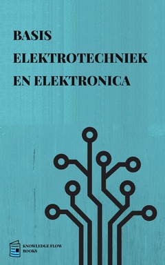 Technische kernserie - Basis Elektrotechniek en Elektronica