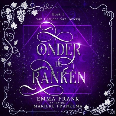 Onder de ranken: Getijden van Toverij boek 1