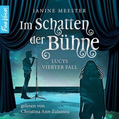 Im Schatten der Bühne - Lucy-Reihe - Lucys vierter Fall, Band 4 (ungekürzt)