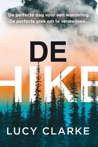 De hike: De perfecte dag voor een wandeling. De perfecte plek om te verdwijnen…