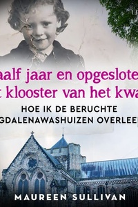 Twaalf jaar en opgesloten in het klooster van het kwaad