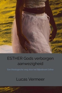 ESTHER Gods verborgen aanwezigheid