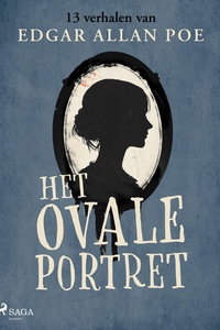 Verzamelde verhalen van Edgar Allan Poe 2 - Het ovale portret - 13 verhalen van Edgar Allan Poe