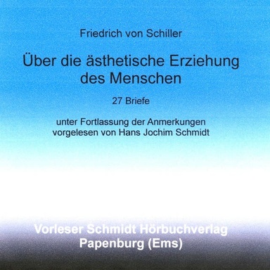 Über die ästhetische Erziehung des Menschen: in einer Reihe von Briefen