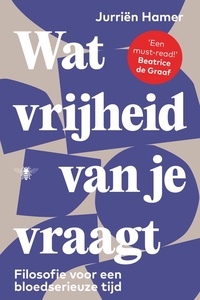 Wat vrijheid van je vraagt