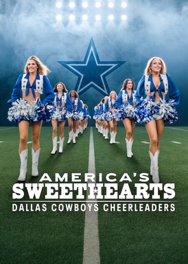 AMERICA'S SWEETHEARTS: Dallas Cowboys Cheerleaders