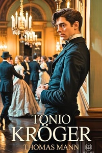 Thomas Mann: Tonio Kröger: Vollständige eBook Ausgabe (Novelaris)