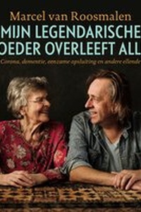Mijn legendarische moeder overleeft alles
