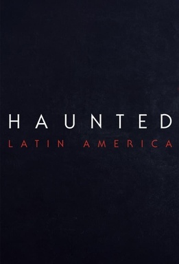 Haunted: Latin America