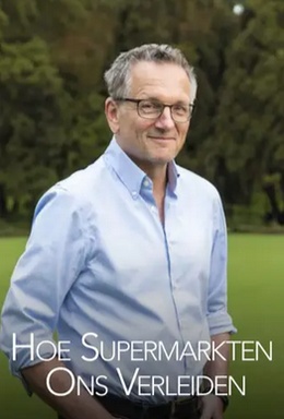 Hoe Supermarkten Ons Verleiden