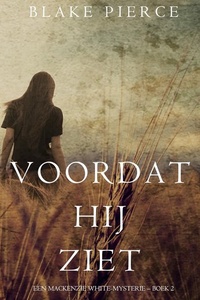 Voordat hij ziet (Een Mackenzie White-mysterie – Boek 2)