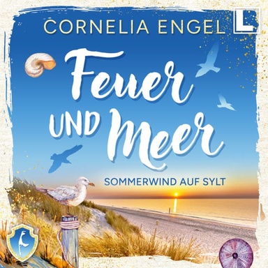 Sommerwind auf Sylt - Feuer und Meer, Band 2 (ungekürzt)