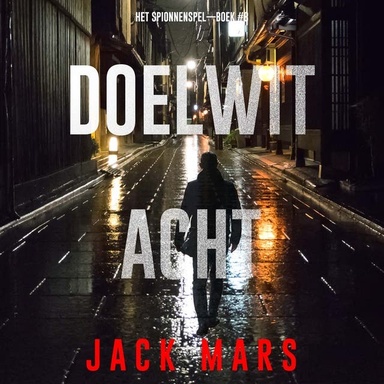 Doelwit Acht (Het Spionnenspel—Boek #8)